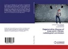 S, Dr Krishna Pratap Sing Senger, Dr Krishna Pratap Singh Senger, Dr. Krishna Pratap Singh Senger, Krishna Pratap Singh Senger, Dr Vive Sharma... - Degenerative disease of knee joint: Clinico-radiological correlation