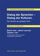 Peter Hilkes, Olena Novikova, Ulrich Schweier - Dialog der Sprachen - Dialog der Kulturen. Die Ukraine aus globaler Sicht =
