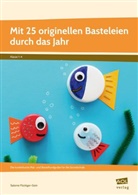 Salome Flückiger-Gisin, Salome Flückinger-Gisin - Mit 25 originellen Basteleien durch das Jahr