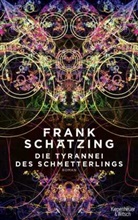 Frank Schätzing - Die Tyrannei des Schmetterlings