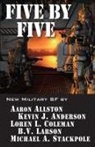 Aaron Allston, Kevin J. Anderson, B. V. Larson - Five by Five