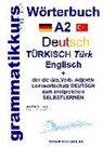 Ceyla Türk, Ceylan Türk, Ertan Türk, Dile Türk, Dilek Türk - Wörterbuch Deutsch - Türkisch - Englisch Niveau A2