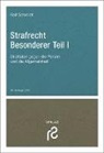 Rolf Schmidt - Strafrecht Besonderer Teil I