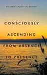 Dr Lamiaa Mousa Al-Madany, Lamiaa Mousa AL-Madany - Consciously Ascending from Absence to Presence