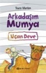Tosca Menten - Arkadasim Mumya 2 - Ucan Deve Ciltli