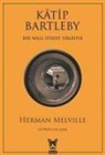 Herman Melville - Katip Bartleby Bir Wall Street Hikayesi