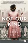 Kitty Zeldis - Not Our Kind