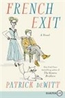 Patrick deWitt - French Exit