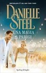 Danielle Steel - Una magia a Parigi