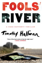 Timothy Hallinan - Fools' River