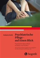 Grahame Smith, Bern Kozel, Bernd Kozel, Löhr, Löhr, Michael Löhr - Psychiatrische Pflege - auf einen Blick