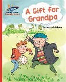 Rebecca Ashdown, Rebecca Ashdown - Reading Planet - A Gift for Grandpa - Red A: Galaxy