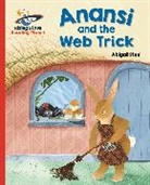 Abigail Steel, Marc Pattenden - Reading Planet - Anansi and the Web Trick - Red A: Galaxy