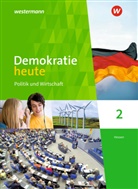 Diete Deiseroth, Dieter Deiseroth, Heinz-Ulrich Wolf - Demokratie heute, Ausgabe 2018 für Hessen - 2: Demokratie heute - Ausgabe 2018 für Hessen