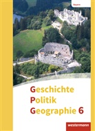 Heike Bolleininger, Geerd Budelmann, Jan Gruber, Diana Grünkorn, Yvonne Krautter, Florian Schäfer... - Geschichte - Politik - Geographie (GPG), Ausgabe 2017 für Mittelschulen in Bayern: Geschichte - Politik - Geographie (GPG) - Ausgabe 2017 für Mittelschulen in Bayern