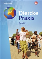 Andrea Bremm, Andreas Bremm, Eri Elvenich, Erik Elvenich, Peter u a Gaffga, Guido Hoffmeister... - Diercke Praxis SI, Ausgabe 2017 für Gymnasien in Nordrhein-Westfalen - 2: Diercke Praxis SI - Ausgabe 2017 für Gymnasien in Nordrhein-Westfalen G8. Bd.2