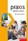 Praxis Wirtschaft und Beruf - Ausgabe 2017 für Mittelschulen in Bayern