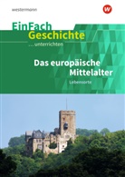 Achim Rosenthal, Marc Anniser, Marco Anniser, Marco Anniser, Oliver Satter, Achi Rosenthal... - Das europäische Mittelalter: Lebensorte