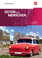 Siegfried Bethlehem, Susanne Herholt, Volker Herholt, Hans-Jürgen Lendzian, Kevin Loock, Matthias Löseke... - Zeiten und Menschen - Geschichte gymnasiale Oberstufe in Niedersachsen, Neubearbeitung: Zeiten und Menschen - Geschichtswerk für die Einführungsphase der gymnasialen Oberstufe in Niedersachsen