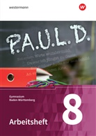 Sabine Aland, Markus Apel, Thomas Bartoldus, Johannes Diekhans, Michael Fuchs, Lukas Gehlen... - P.A.U.L. D., Ausgabe Gymnasium Baden-Württemberg: P.A.U.L. D. - Persönliches Arbeits- und Lesebuch Deutsch - Für Gymnasien in Baden-Württemberg u.a.