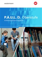 Johanne Diekhans, Johannes Diekhans, Christin Mersiowsky, Christine Mersiowsky, Ac Sigge, Achim Sigge... - P.A.U.L. D., Oberstufe Ausgabe N Niedersachsen: P.A.U.L. D. - Persönliches Arbeits- und Lesebuch Deutsch - Ausgabe N - Für die Einführungsphase in Niedersachsen