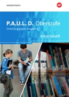 Johannes Diekhans, Christine Mersiowsky, Achim Sigge, Alexandra Wölke, Martin Zurwehme, Johannes Diekhans - P.A.U.L. D., Oberstufe Ausgabe N Niedersachsen: P.A.U.L. D. - Persönliches Arbeits- und Lesebuch Deutsch - Ausgabe N - Für die Einführungsphase in Niedersachsen