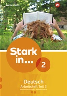 Renate Andreas, Anke Richert, Anne Scheller, Bettina Schüpper, Renate Andreas, Anke Richert... - Stark in ... Deutsch - 2: Stark in Deutsch Ausgabe 2017. Tl.2