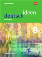 Thomas Epple, Mareik Hümmer-Fuhr, Mareike Hümmer-Fuhr, Angel Müller, Angela Müller, Alexande Reck... - deutsch.ideen SI, Ausgabe Baden-Württemberg (2016): deutsch ideen SI - Ausgabe 2016 Baden-Württemberg