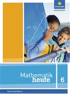 Bernhard Humpert, Rudolf Vom Hofe - Mathematik heute, Ausgabe 2017 Realschule Bayern: Mathematik heute - Ausgabe 2017 für Bayern