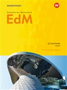 Andrea Gundlach, Andreas Gundlach, Helmut Postel u a, Friedrich Suhr - Elemente der Mathematik (EdM) SII, Ausgabe Hessen (2016): Elemente der Mathematik SII - Ausgabe 2016 für Hessen