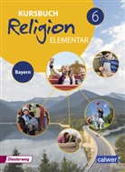 Wolfram Eilerts, Heinz-Günter Kübler - Kursbuch Religion Elementar: Kursbuch Religion Elementar - Ausgabe 2017 für Bayern