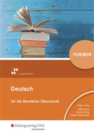 Andrea Alffermann, Andreas Alffermann, Claudi Füchsl, Claudia Füchsl, Helm Karg, Helmut Karg... - Deutsch für die Berufliche Oberschule - Ausgabe Bayern