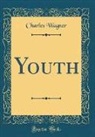 Charles Wagner - Youth (Classic Reprint)