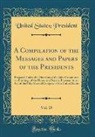 United States President - A Compilation of the Messages and Papers of the Presidents, Vol. 15