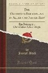 Joseph Bach - Die Osterfest-Berechnung in Alter Und Neuer Zeit: Ein Beitrag Zur Christlichen Chronologie (Classic Reprint)