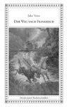 Jules Verne - Der Weg nach Frankreich 2018