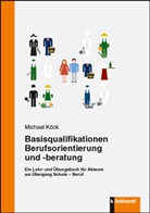 Michael Köck - Basisqualifikationen Berufsorientierung und -beratung