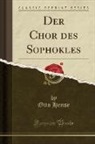 Otto Hense - Der Chor des Sophokles (Classic Reprint)