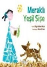 Bilge Buhan Musa - Merakli Yesil Sise