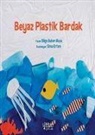 Bilge Buhan Musa - Beyaz Plastik Bardak