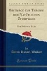 Wallace Alfred Russel - Beitræge zur Theorie der Natürlichen Zuchtwahl