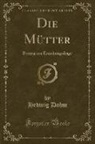 Hedwig Dohm - Die Mütter