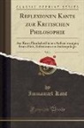 Immanuel Kant - Reflexionen Kants zur Kritischen Philosophie, Vol. 1