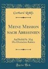 Gerhard Rohlfs - Meine Mission nach Abessinien