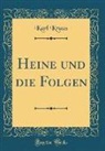 Karl Kraus - Heine und die Folgen (Classic Reprint)