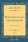 Adam Mischlich - Wörterbuch der Hausasprache, Vol. 1