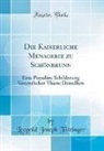 Leopold Joseph Fitzinger - Die Kaiserliche Menagerie zu Schönbrunn