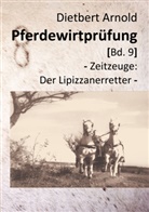 Dietbert Arnold - Pferdewirtprüfung [Bd.9]