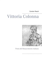 Carsten Rasch - Vittoria Colonna