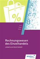 Rol Arens, Rolf Arens, Hermann-Jose Trappe, Hermann-Josef Trappe, Thomas Trappe, Thomas u Trappe - Rechnungswesen des Einzelhandels - lernfeldstrukturiert